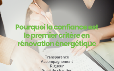 Rénovation énergétique : pourquoi la confiance est essentielle pour réussir vos travaux